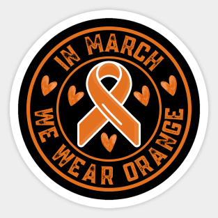 In March We Wear Orange Sticker